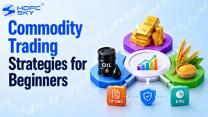 Commodity Trading Strategies for Beginners