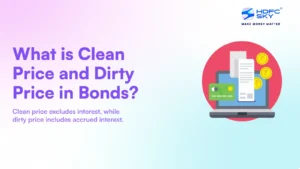 What is Clean Price and Dirty Price in Bonds