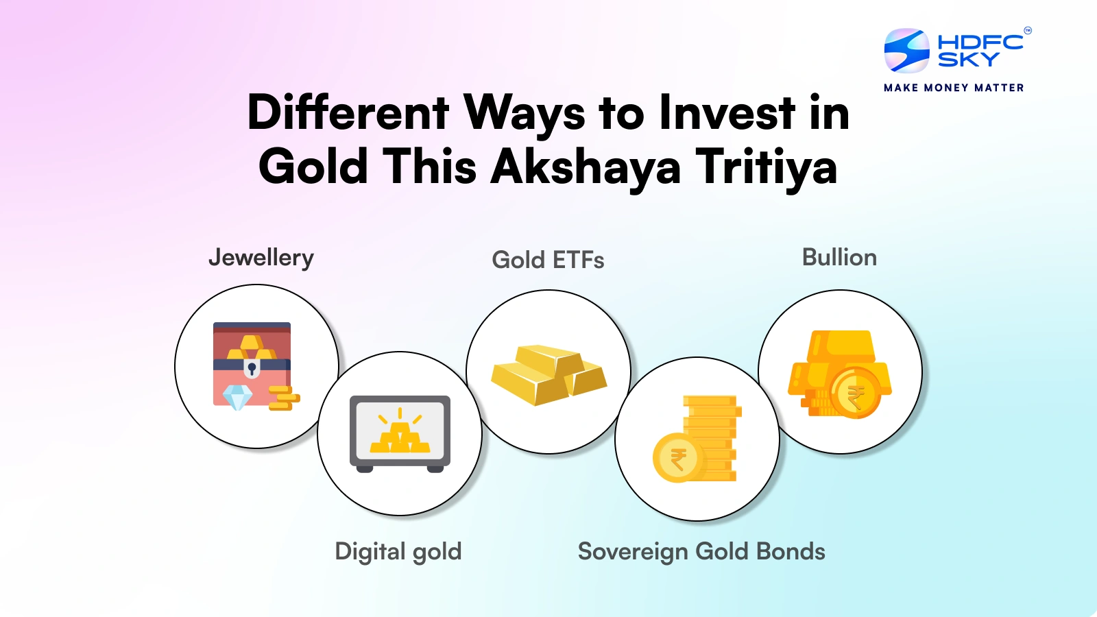 Different Ways to Invest in Gold This Akshaya Tritiya