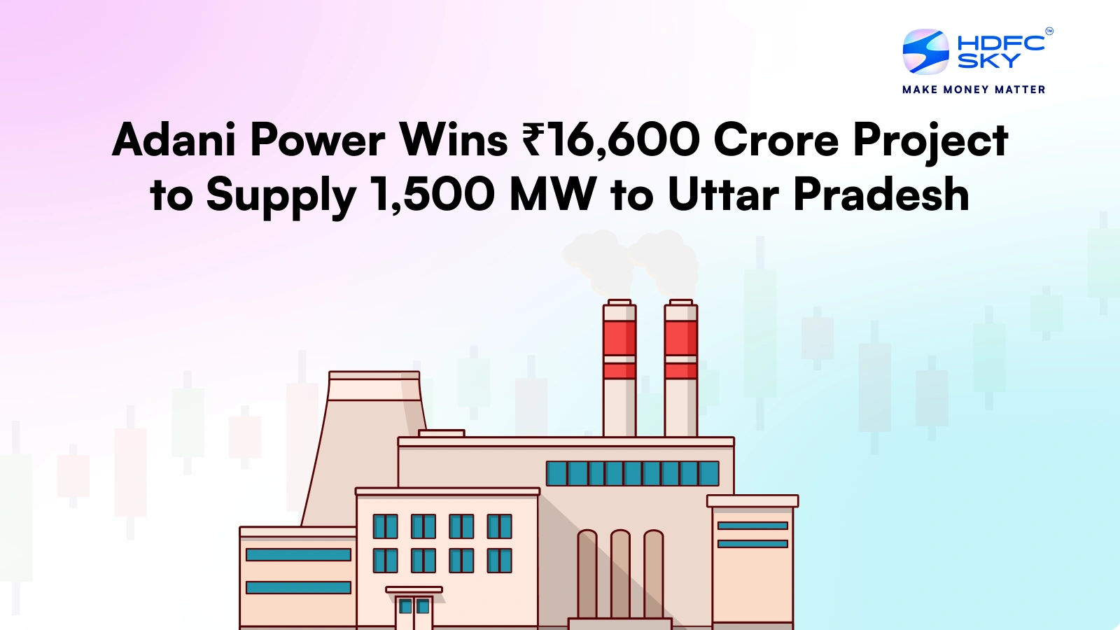 Adani Power to Supply 1,500 MW to UP, Plans New Thermal Plant