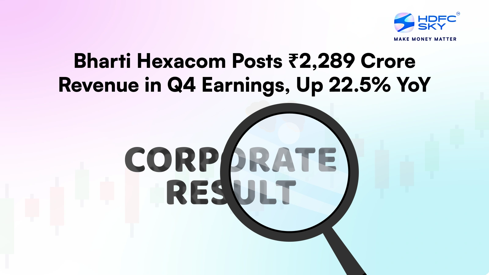 Bharti Hexacom Posts ₹2,289 Crore Revenue in Q4 Earnings, Up 22.5% YoY