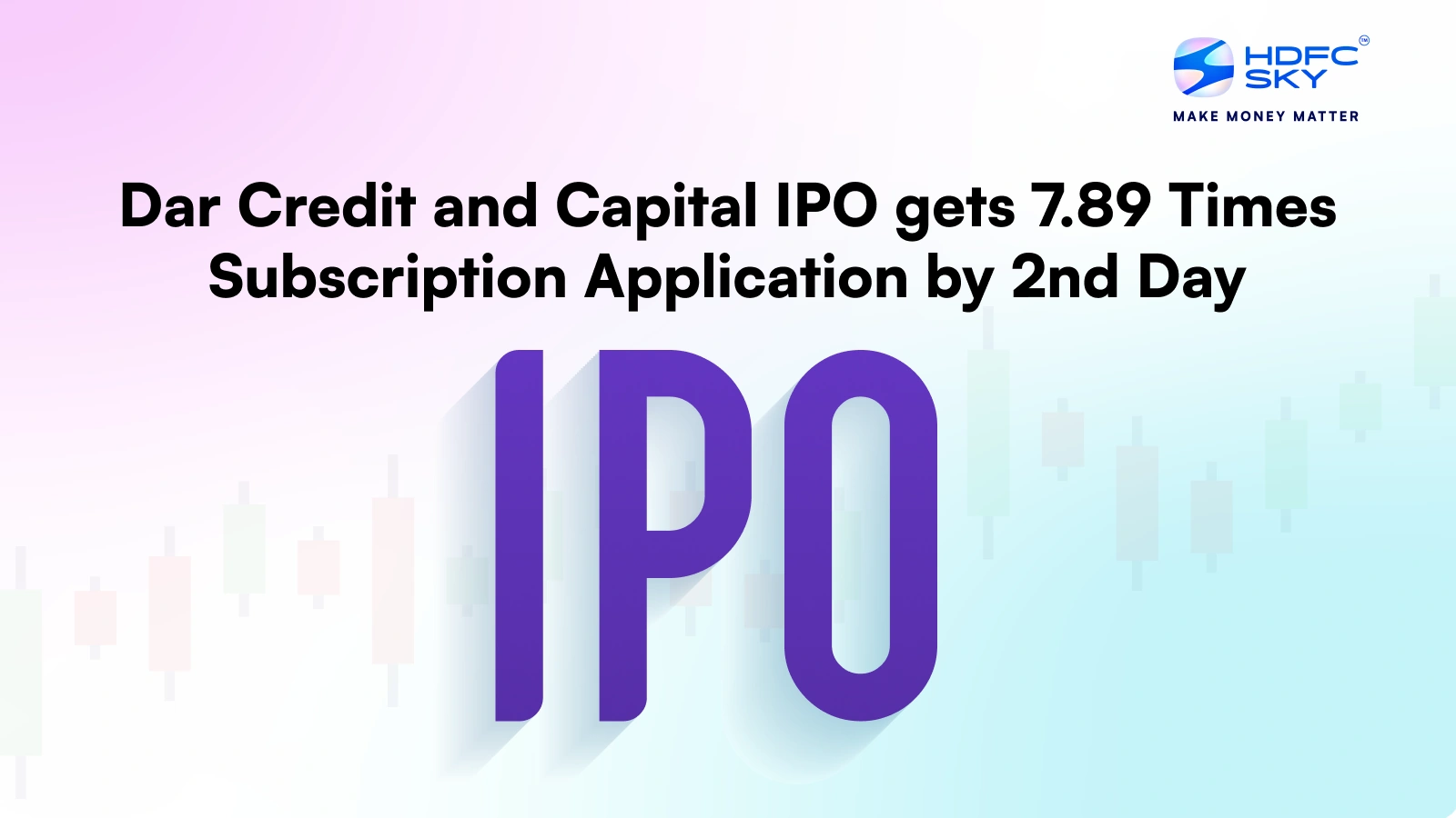 Dar Credit And Capital IPO Gets 7.89 Times Subscription Application By 2nd Day
