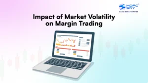 Impact of Market Volatility on Margin Trading