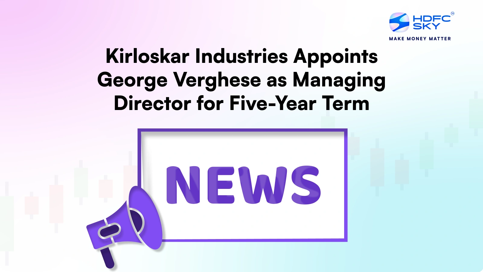 Kirloskar Industries Appoints George Verghese as Managing Director for Five-Year Term