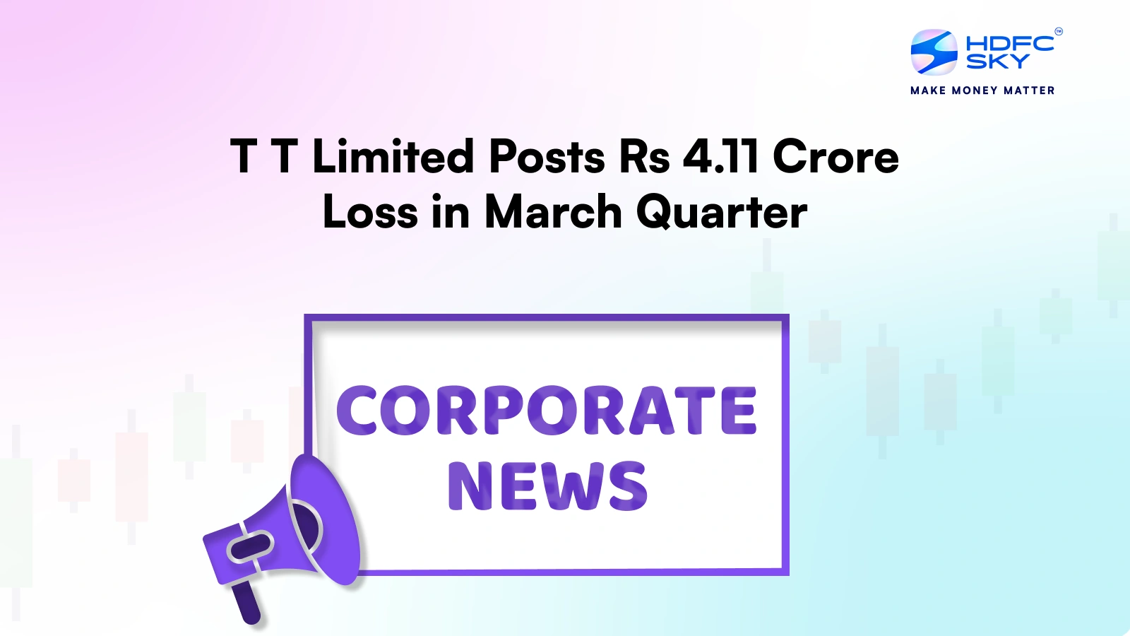 T T Limited Posts Rs 4.11 Crore Loss In March Quarter