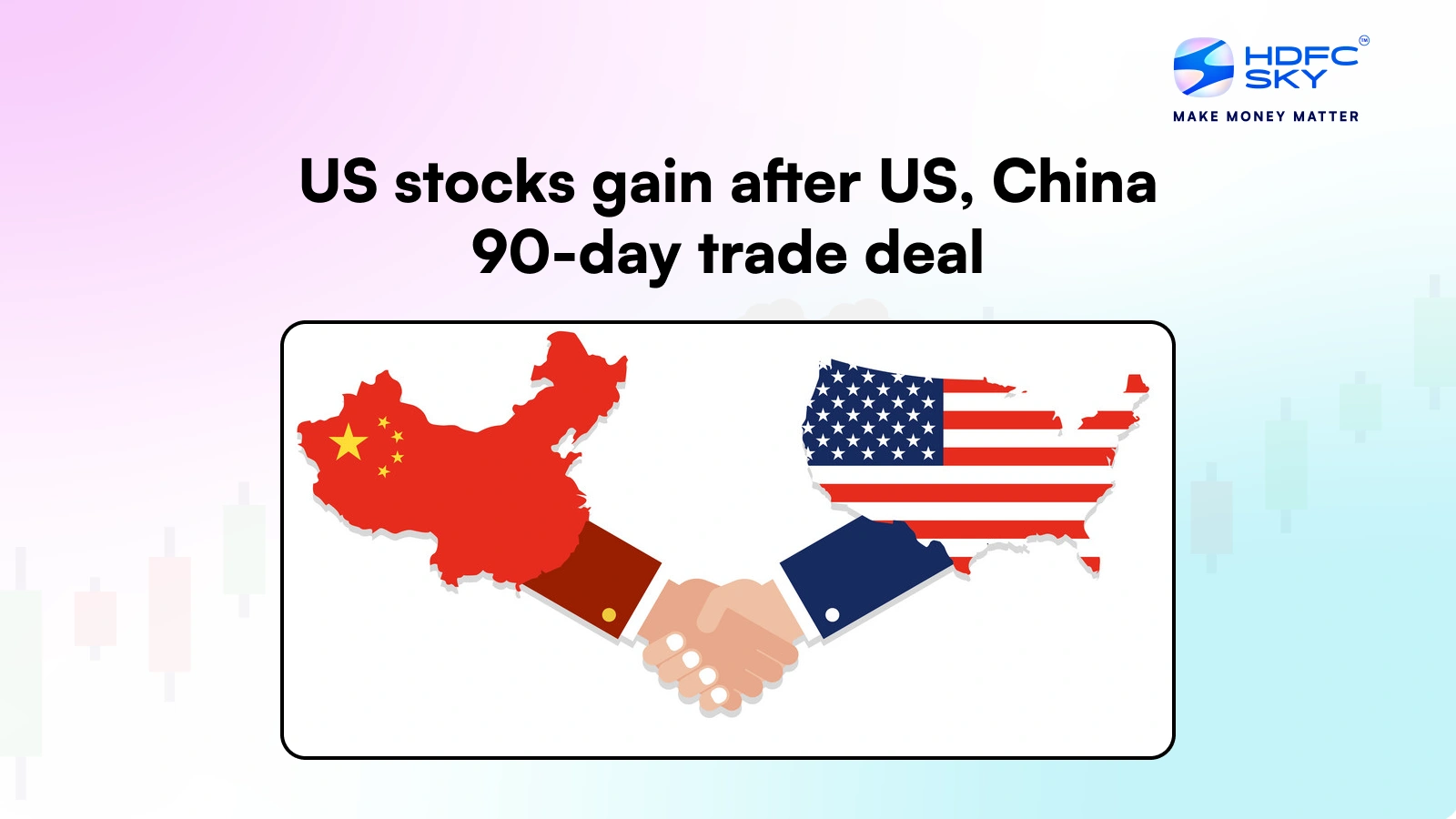 US Stocks Gain After US, China 90-Day Trade Deal