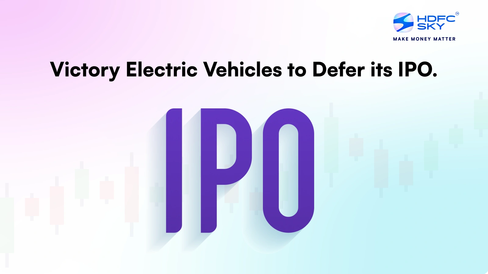 Victory Electric Vehicles to Defer its IPO