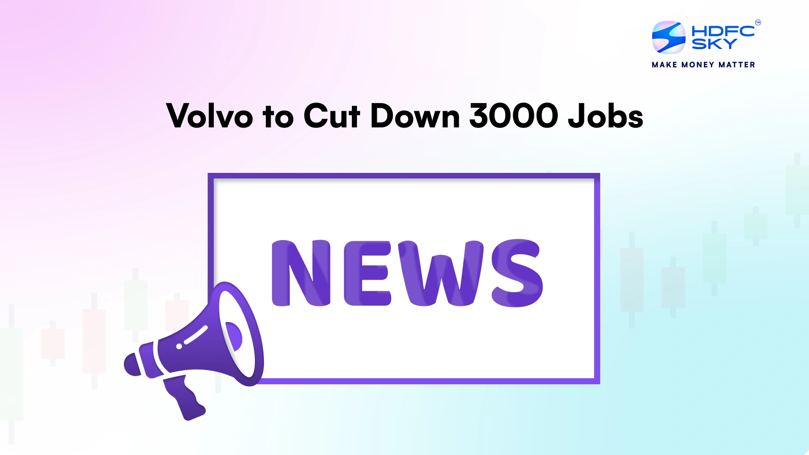 Volvo to Cut Down 3000 Jobs