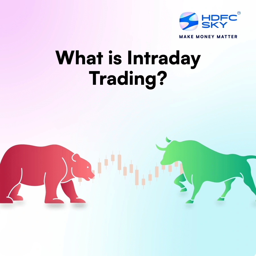 Intraday Trading: Basics of Day Trading & Intraday Strategies