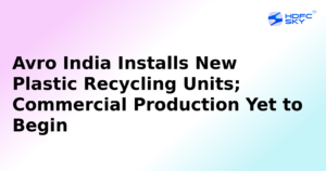 Avro India Installs New Plastic Recycling Units