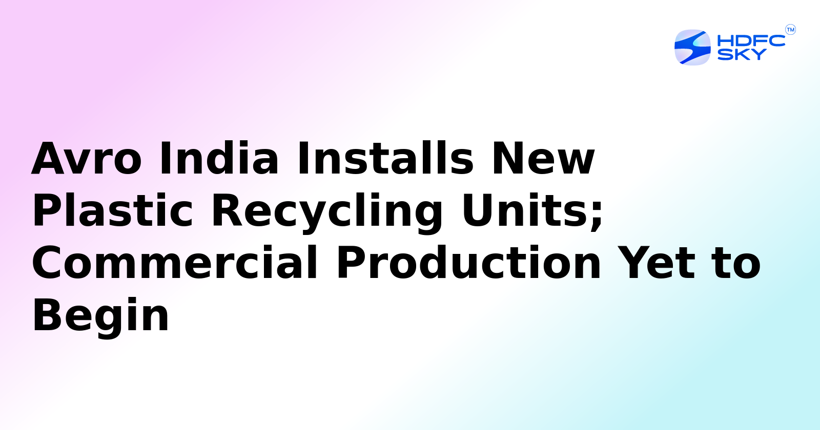 Avro India Installs New Plastic Recycling Units
