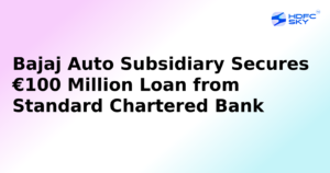 Bajaj Auto Subsidiary Secures €100 Million Loan from Standard Chartered Bank