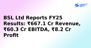 BSL Ltd Reports FY25 Results: ₹667.1 Cr Revenue, ₹60.3 Cr EBITDA, ₹8.2 Cr Profit