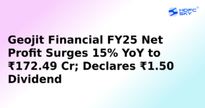 Geojit Financial FY25 Net Profit Surges 15% YoY to ₹172.49 Cr