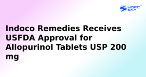 Indoco Remedies Receives USFDA Approval for Allopurinol Tablets USP 200 mg