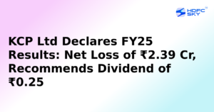 KCP Ltd Posts Rs 2.39 Crore Loss in FY25