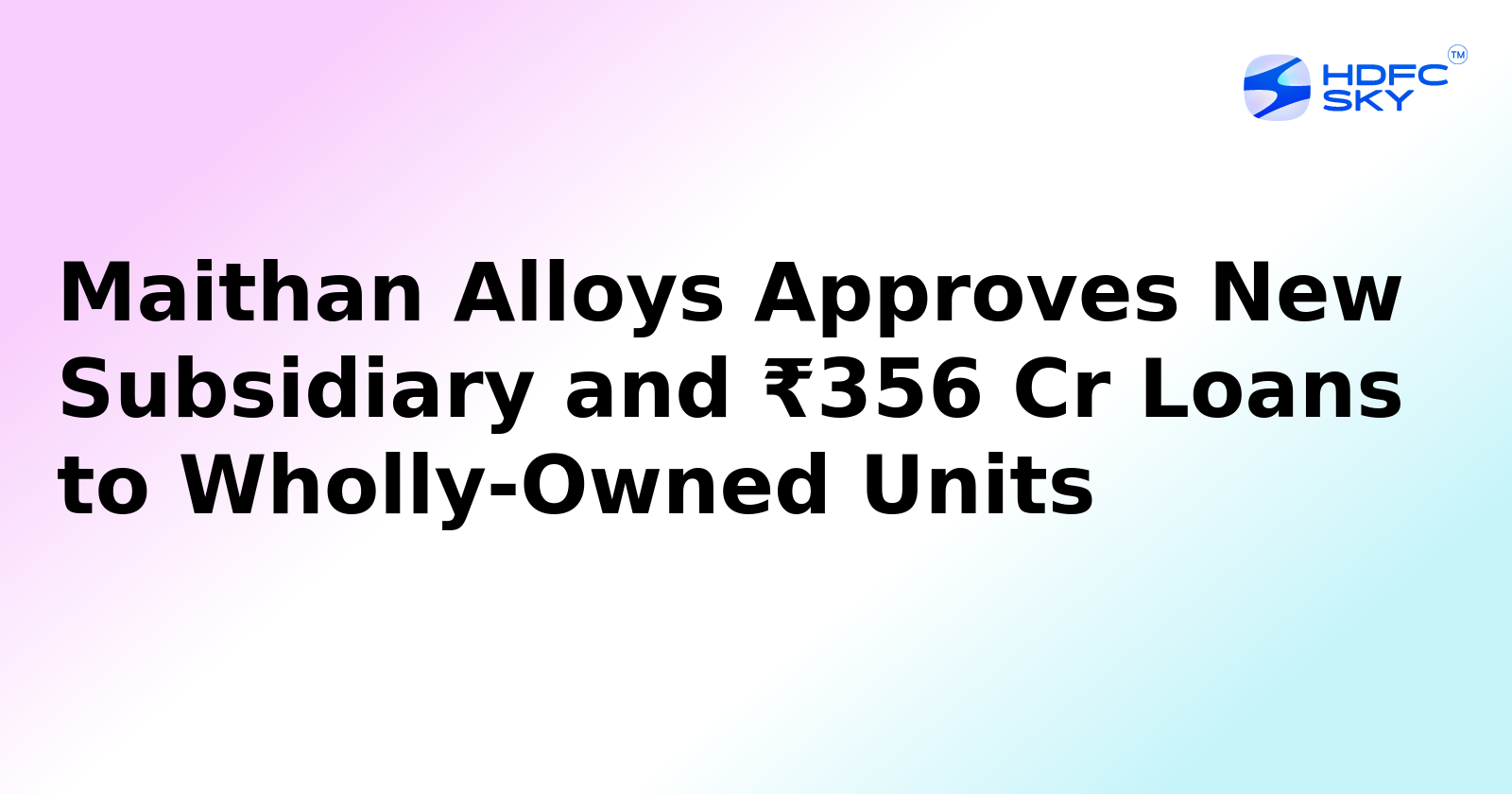 Maithan Alloys' Board Approves Intercompany Loans of Rs 356 Crore