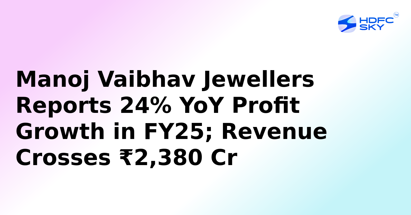 Manoj Vaibhav Jewellers' Profit Up by 30.1%