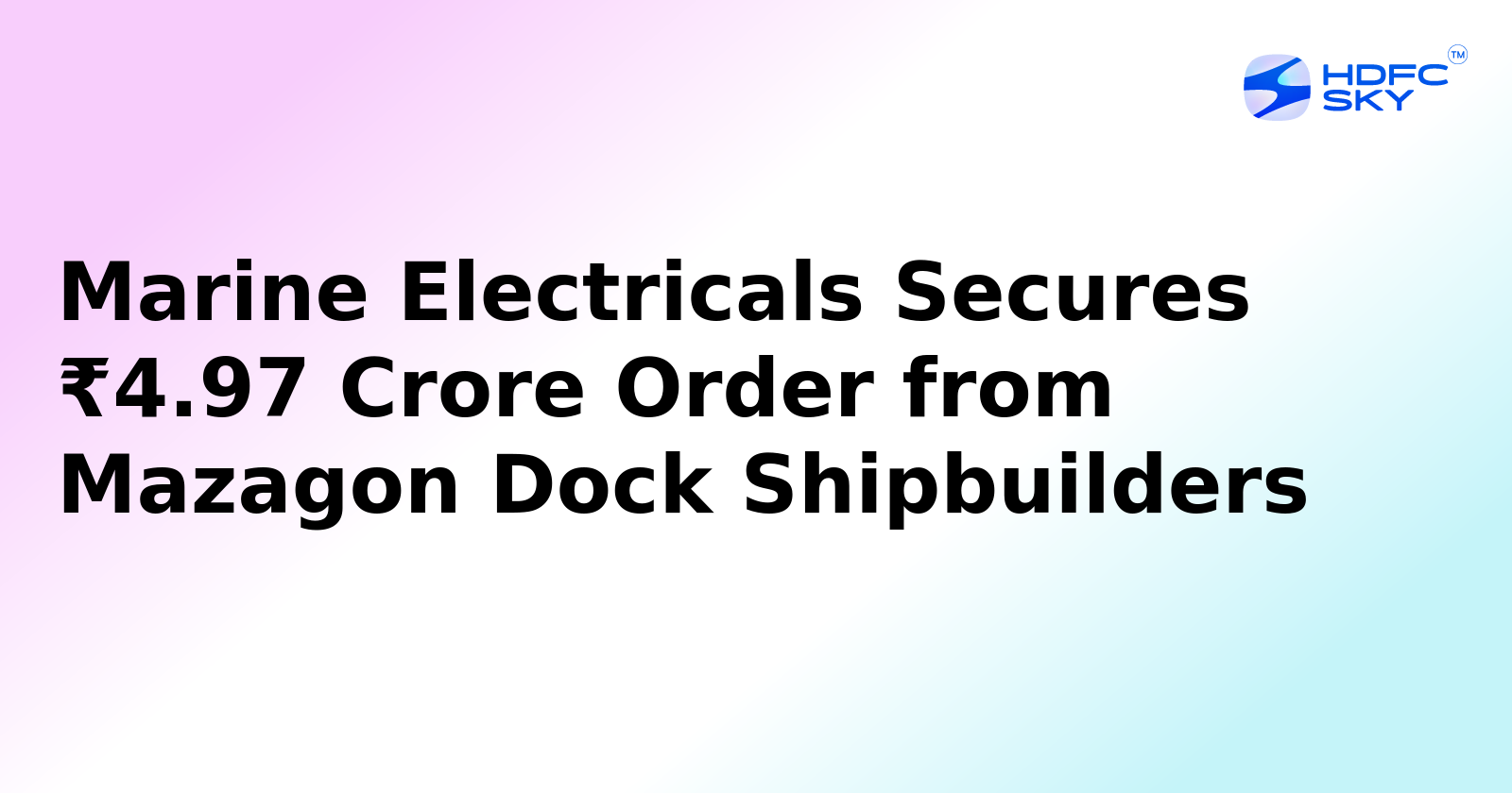 Marine Electricals Secures ₹4.97 Crore Order from Mazagon Dock Shipbuilders