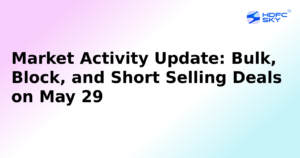 Market Wrap: Key Bulk, Block, and Short-Sell Deals on May 29, 2025