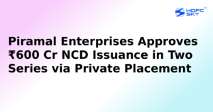 Piramal Enterprises to Raise Rs 600 Crore Through NCDs