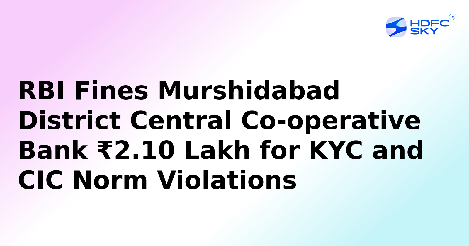 Murshidabad District Central Co-operative Bank Receives ₹2.10 Lakh Fine