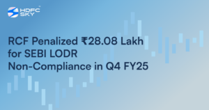 RCF Penalized ₹28.08 Lakh by SEBI for non-compliance