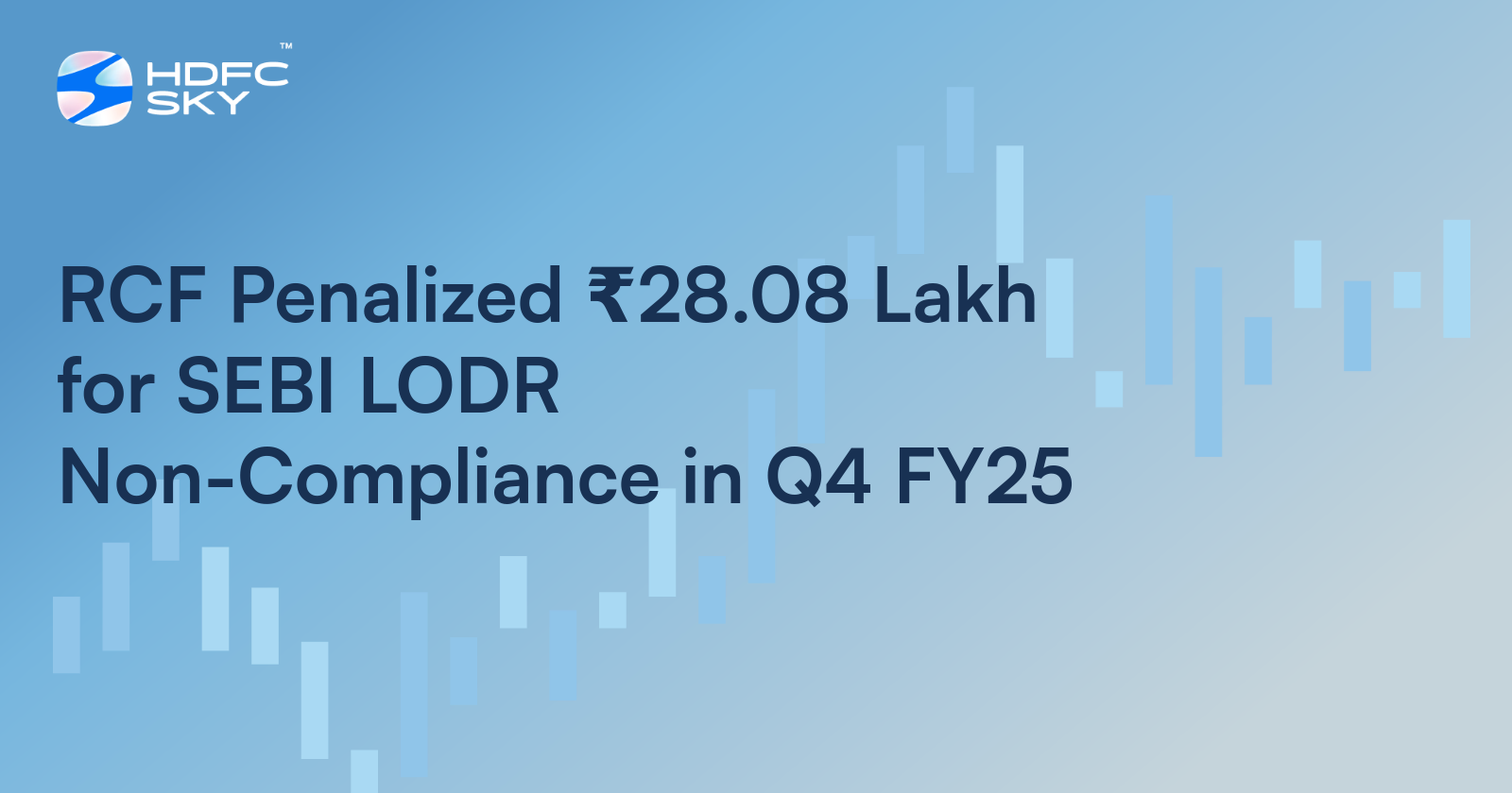 RCF Penalized ₹28.08 Lakh by SEBI for non-compliance