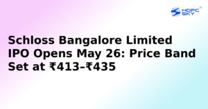 Schloss Bangalore Limited IPO to Open on May 26: Price Band Fixed at ₹413–₹435