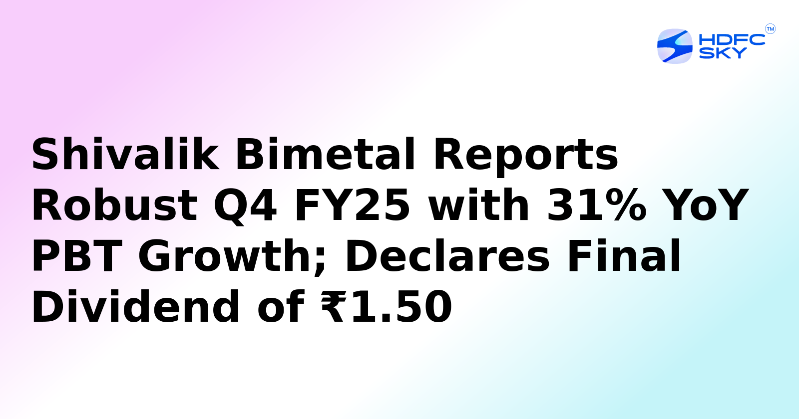 Shivalik Bimetal's PBT in March Quarter up by 31.48%