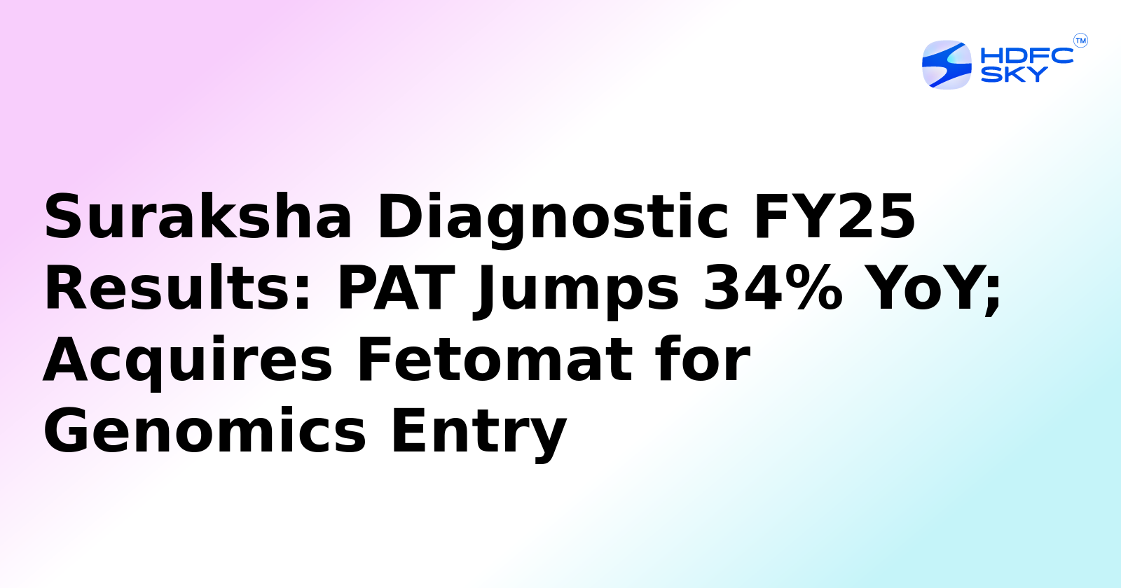 Suraksha Diagnostic's Profit up by 34% in FY25