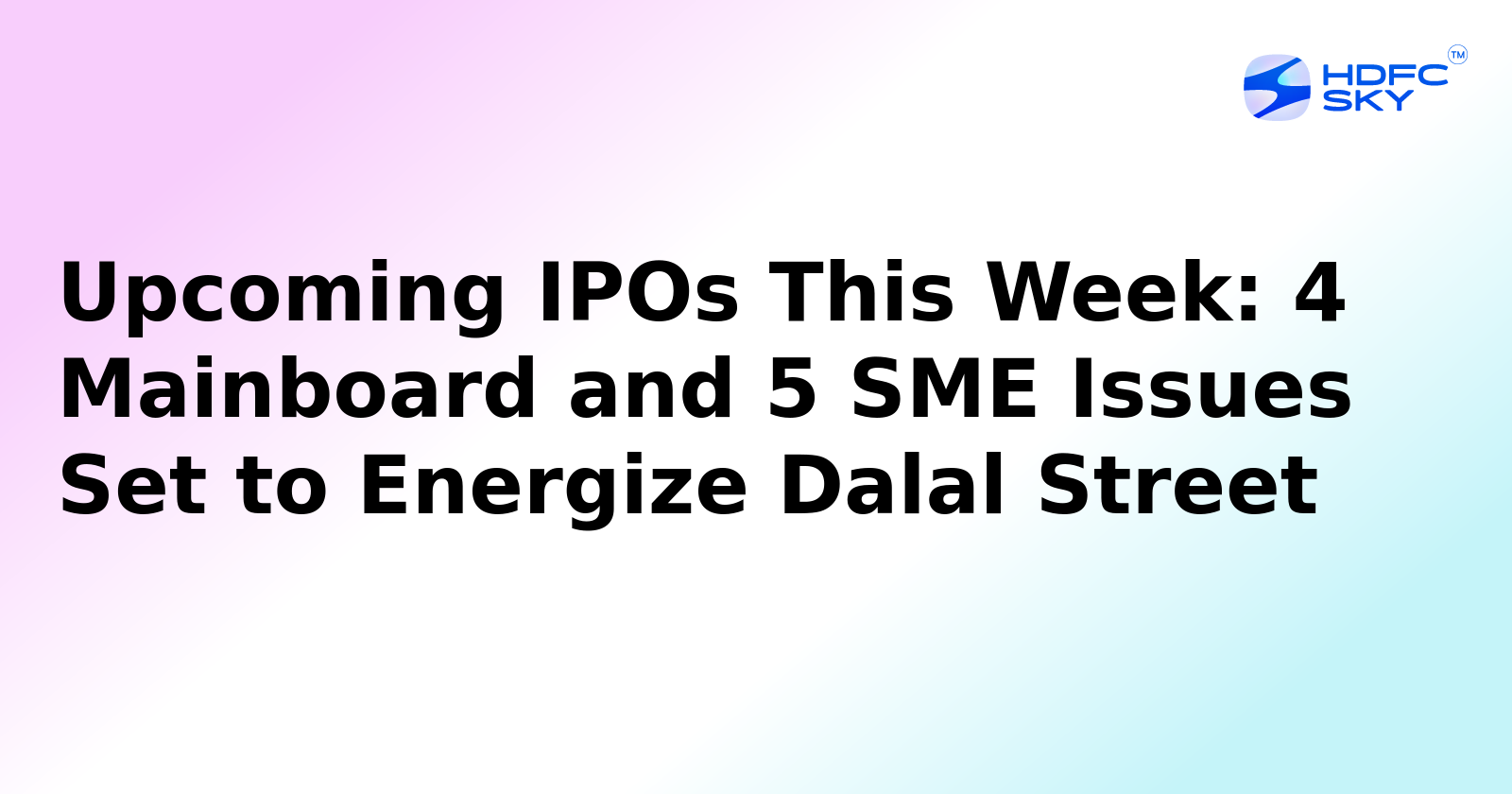  4 Mainboard IPOs and 5 SME IPOs to come this week