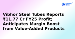 Vibhor Steel Tubes' Profit in March Quarter Up by 28.86%