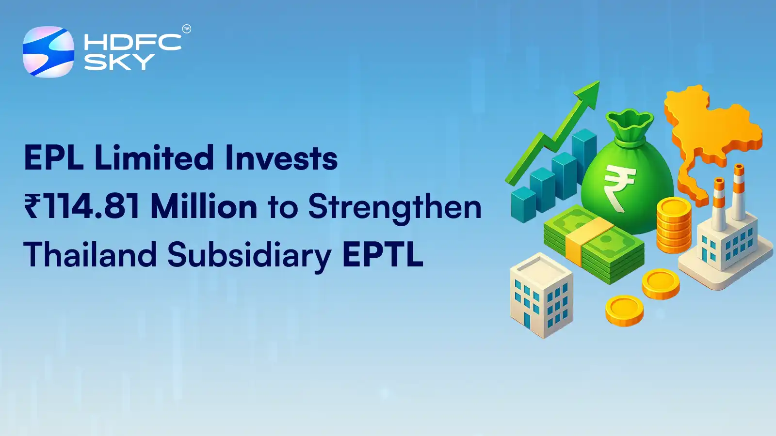 EPL Limited Invests ₹114.81 Million Into Thailand Subsidiary EPTL: A Good Long-Term Sign?