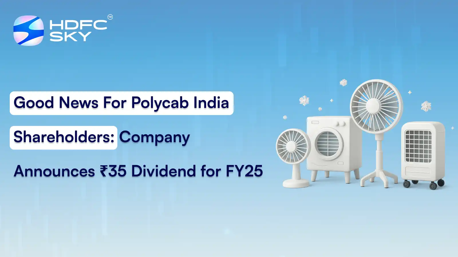 Good News For Polycab India Shareholders: Company Announces ₹35 Dividend for FY25