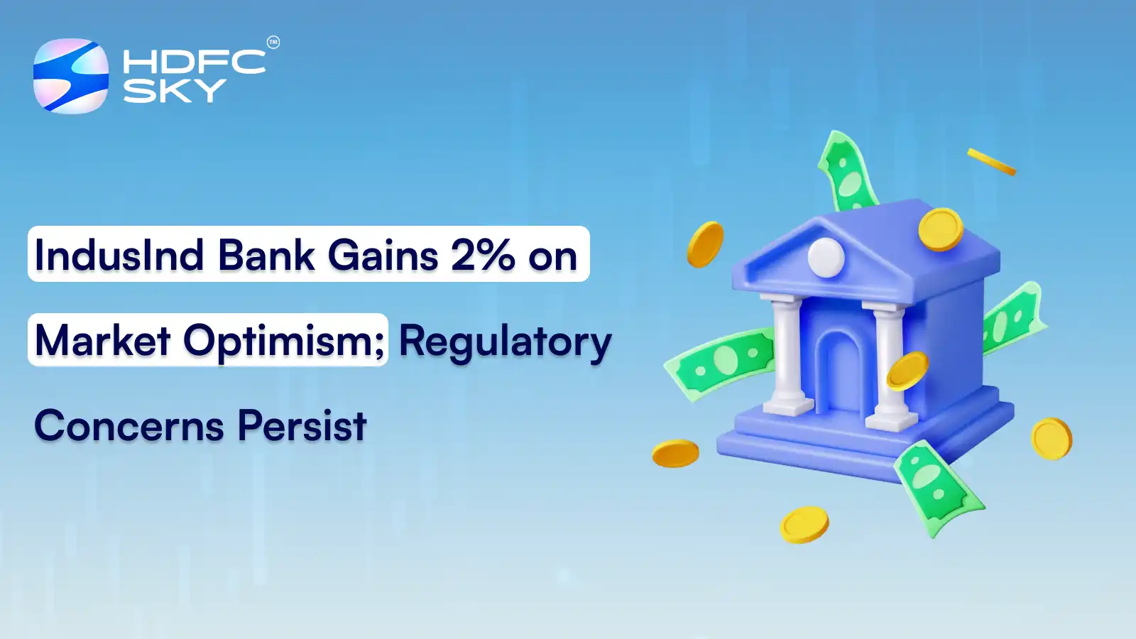 IndusInd Bank Gains 2% On Market Optimism; Regulatory Concerns Persist