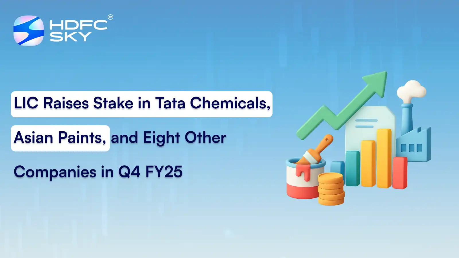 LIC Raises Stake in Tata Chemicals, Asian Paints, and Eight Other Companies in Q4 FY25