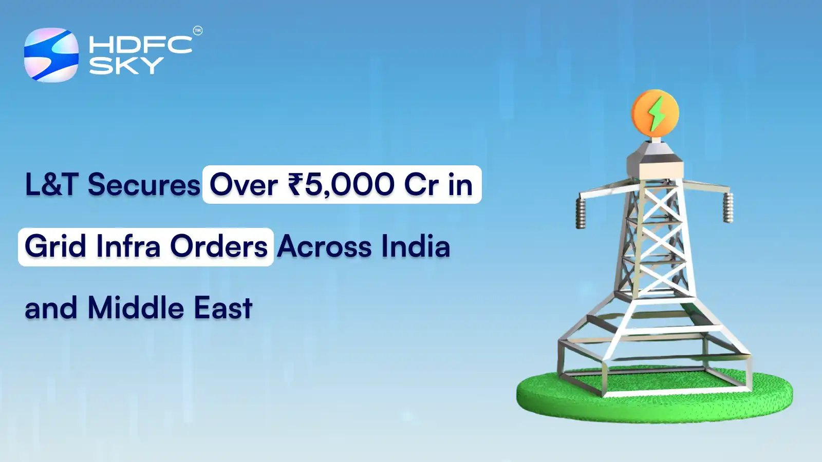 L&T Bags Over ₹5,000 Cr in Grid Infra Orders Across India And Middle East