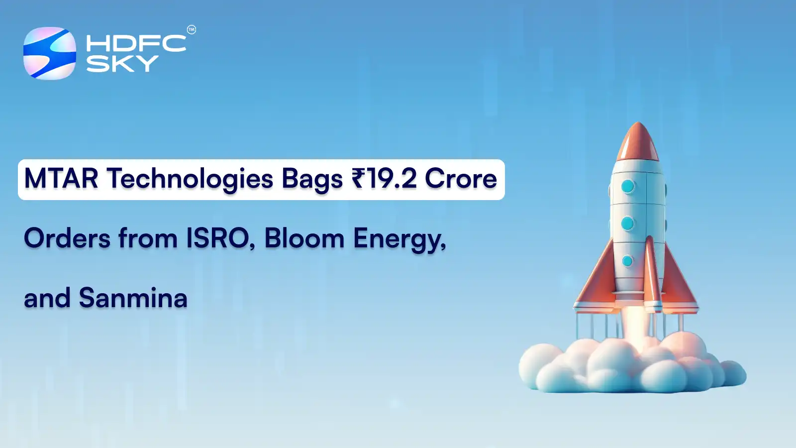 MTAR Technologies Bags ₹19.2 Crore Orders from ISRO, Bloom Energy, And Sanmina