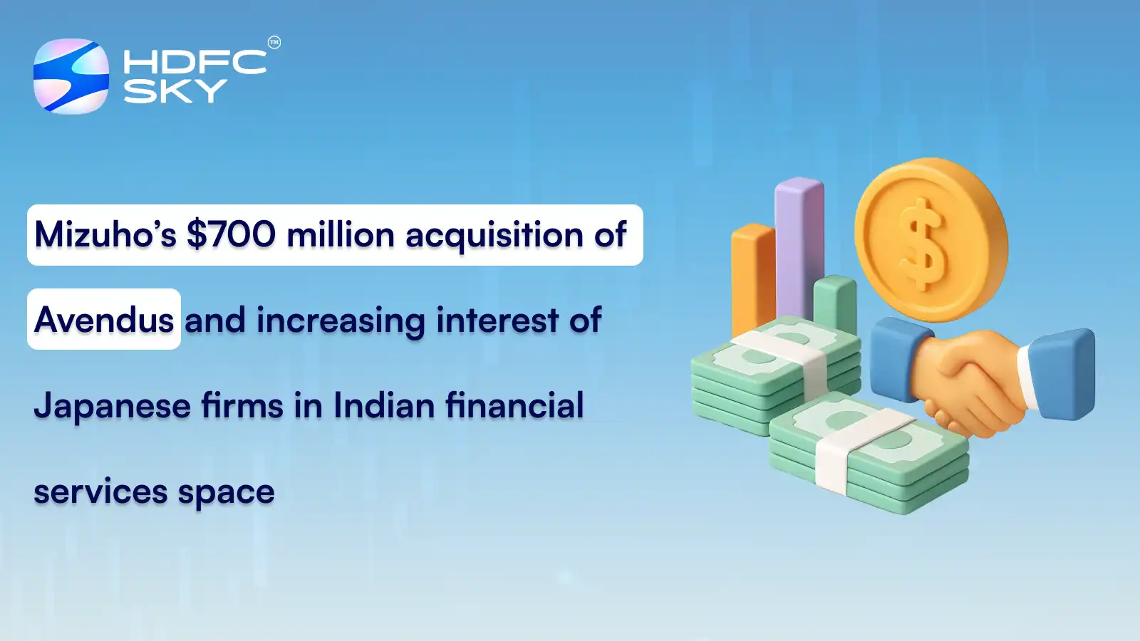 Mizuho’s $700 Million Acquisition of Avendus and Increasing Interest of Japanese Firms in Indian Financial Services Space