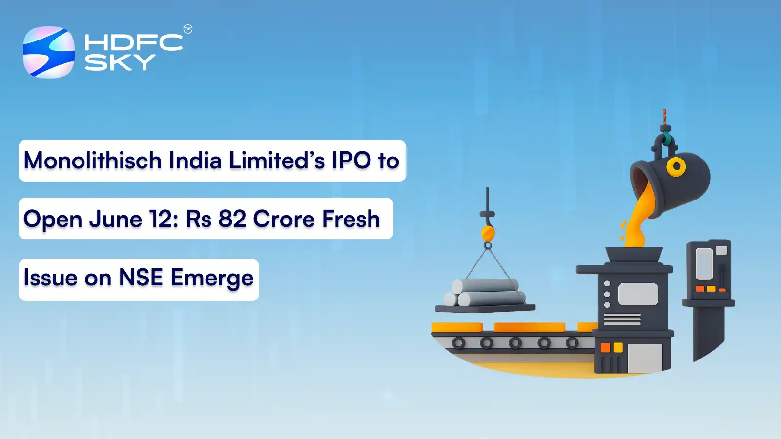 Monolithisch India Limited’s IPO to Open June 12: Rs 82 Crore Fresh Issue On NSE Emerge