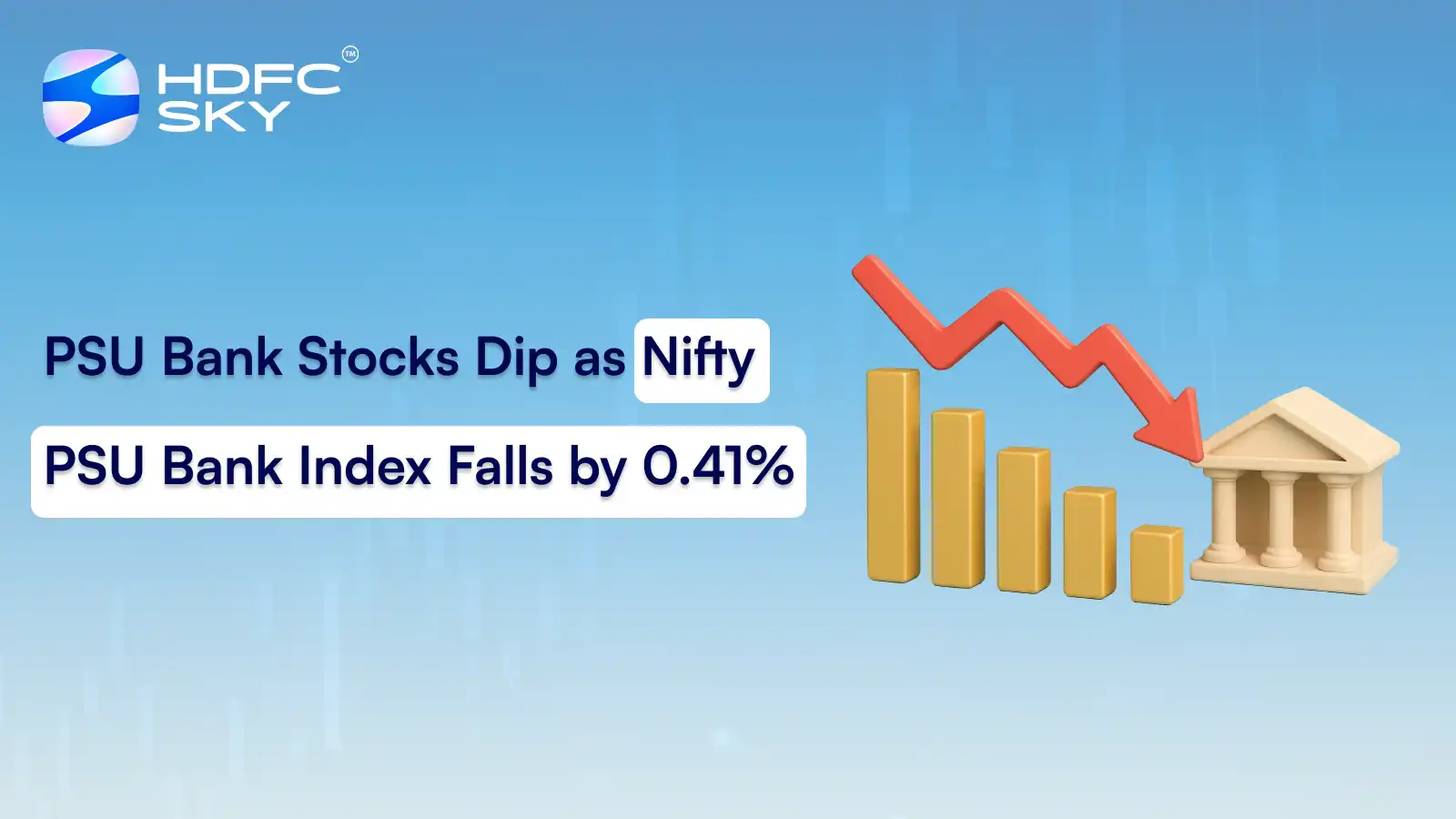 PSU Bank Stocks Dip As Nifty PSU Bank Index Falls By 0.41%