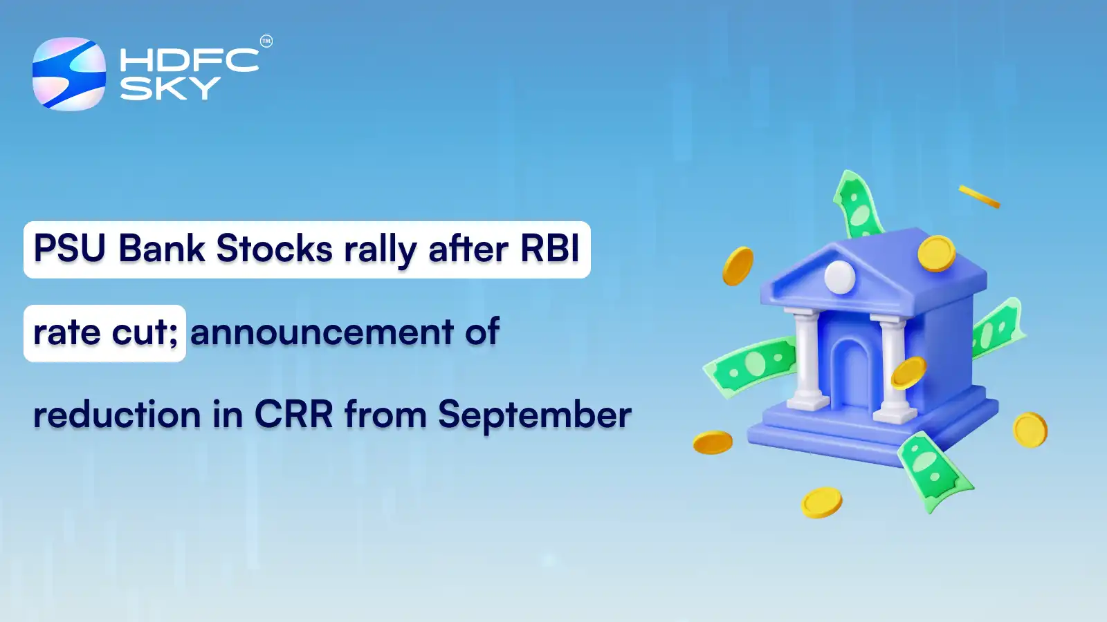 PSU Bank Stocks rally after RBI rate cut; announcement of reduction in CRR from September