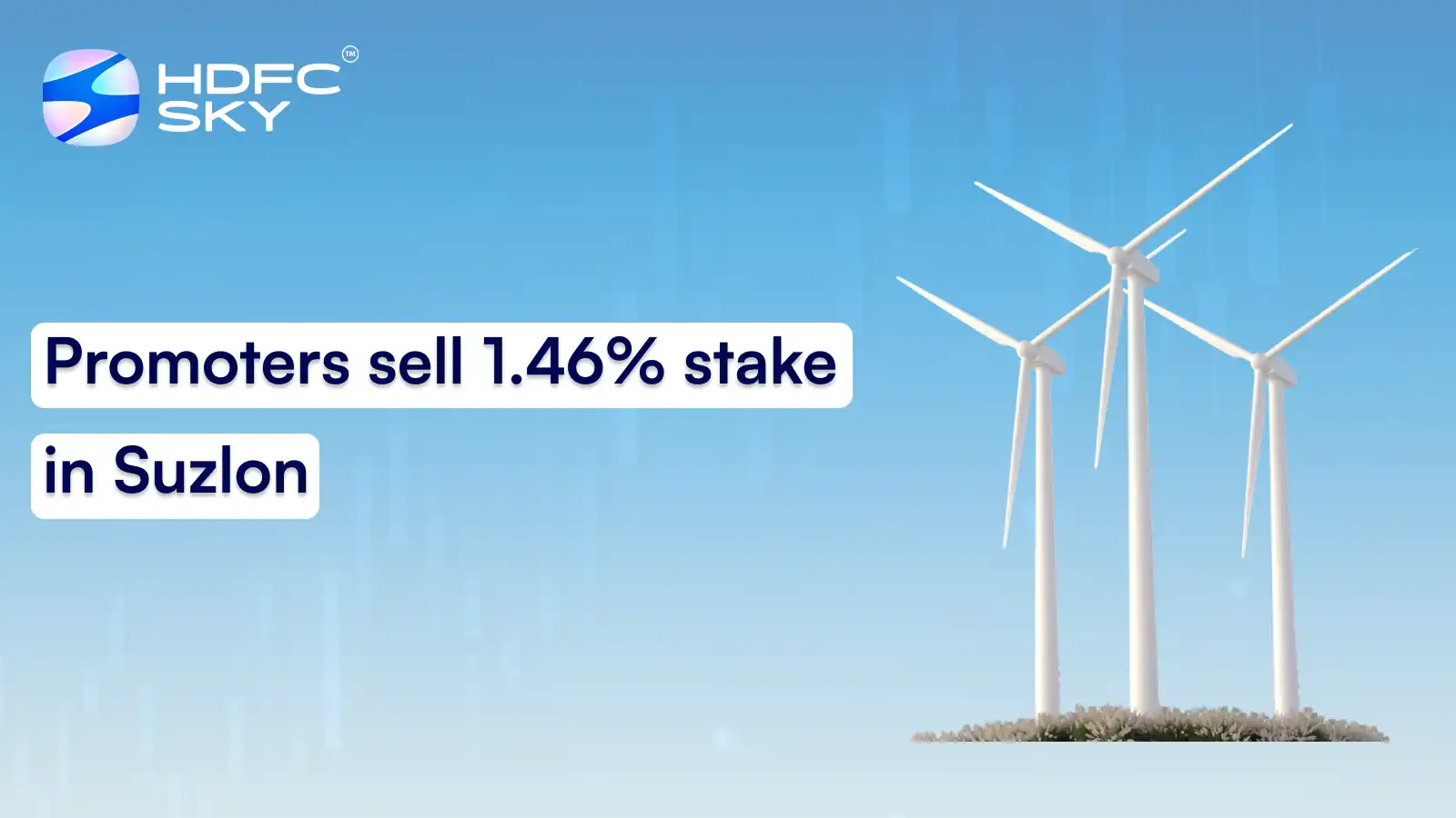 Promoters sell 1.46% stake in Suzlon