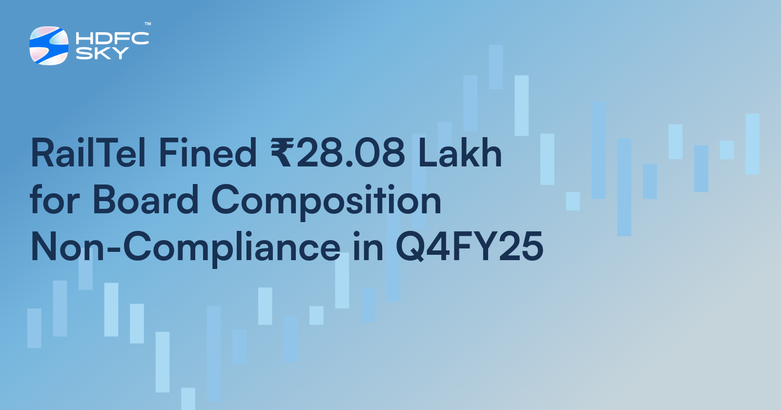 RailTel Fined ₹28.08 Lakh for Board Composition Non-Compliance in Q4FY25