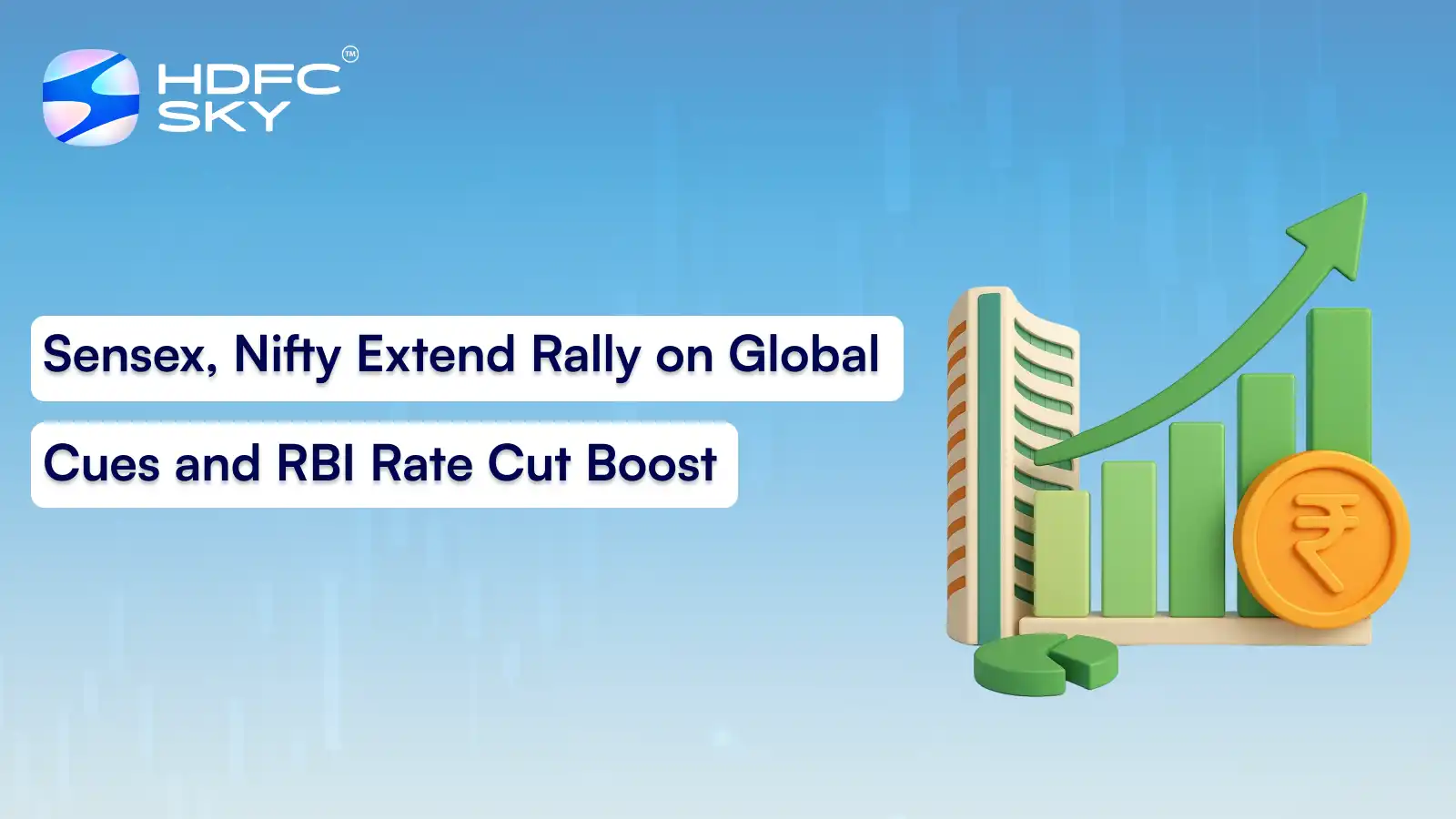 Sensex, Nifty Extend Rally on Global Cues and RBI Rate Cut Boost