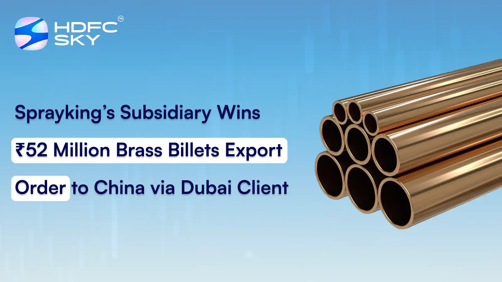 Sprayking Subsidiary Secures ₹52 Million Brass Billets Export Order for China via Dubai Buyer