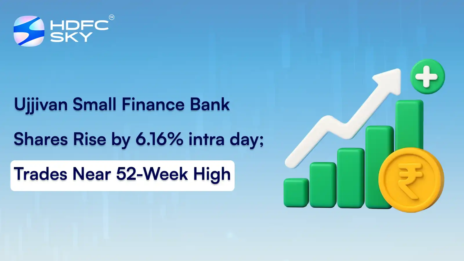 Ujjivan Small Finance Bank Shares Rise By 6.16% Intraday; Trades Near 52-Week High