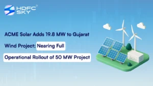 ACME Solar Adds 19.8 MW to Gujarat Wind Project; Nearing Full Operational Rollout of 50 MW Project