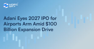 Adani Eyes 2027 IPO For Airports Arm Amid $100 Billion Expansion Drive